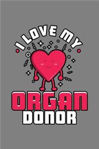 I Love My Organ Donor