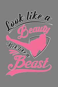 Look Like A Beauty Kick Like A Beast