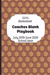 Girls Basketball Coaches Blank Playbook July 2019 - June 2020 School Year