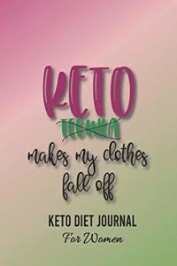 Keto Diet Journal for Women: "Keto Makes my Clothes Fall Off"