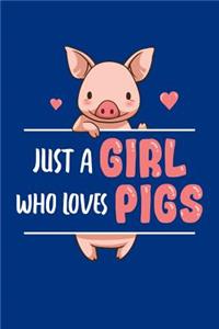 Just a Girl Who Loves Pigs