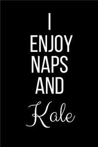 I Love Naps And Kale