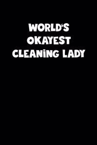 World's Okayest Cleaning Lady Notebook - Cleaning Lady Diary - Cleaning Lady Journal - Funny Gift for Cleaning Lady