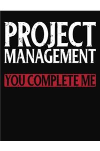 Project Management You Complete Me