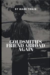 Goldsmith's Friend Abroad Again