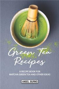 Green Tea Recipes