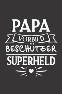 Papa Vorbild Beschützer Superheld