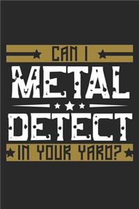 Can I Metal Detect in you Yard?