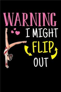 Warning I Might Flip Out