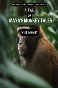 Tail of Maya's Monkey Tales