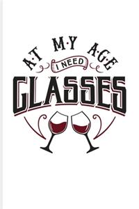 At My Age I Need Glasses