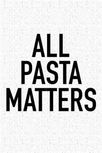 All Pasta Matters