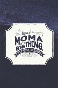 Being a Moma Isn't a Big Thing, It's a Million Little Things