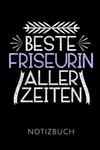 Beste Friseurin Aller Zeiten Notizbuch