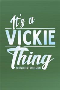 It's a Vickie Thing You Wouldn't Understand