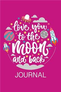 Love You to the Moon and Back Journal