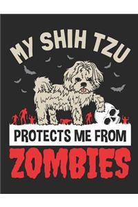 My Shih Tzu Protects Me From Zombies