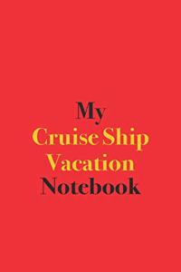 My Cruise Ship Vacation Notebook