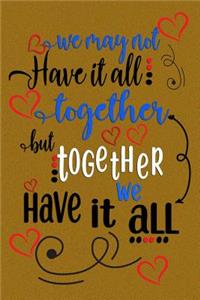 We May Not Have It All