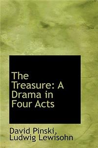 Treasure: A Drama in Four Acts