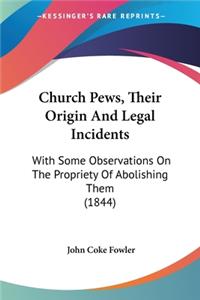 Church Pews, Their Origin And Legal Incidents