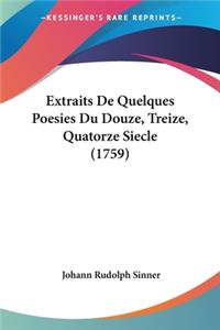 Extraits De Quelques Poesies Du Douze, Treize, Quatorze Siecle (1759)