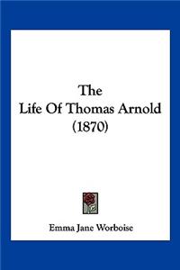 The Life Of Thomas Arnold (1870)