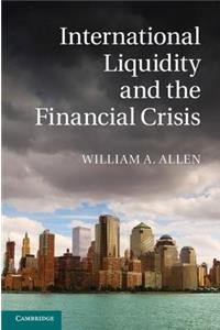 International Liquidity and the Financial Crisis
