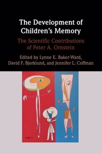 Development of Children's Memory: The Scientific Contributions of Peter A. Ornstein