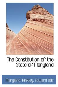 The Constitution of the State of Maryland