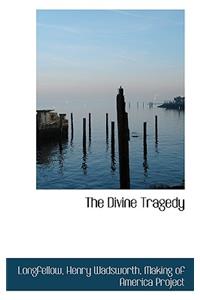 The Divine Tragedy