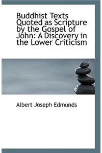Buddhist Texts Quoted as Scripture by the Gospel of John