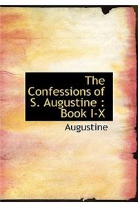 The Confessions of S. Augustine