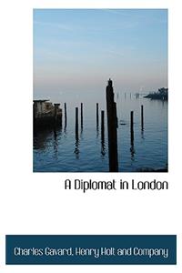 A Diplomat in London