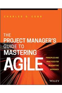 Project Manager's Guide to Mastering Agile