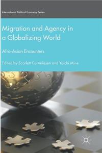 Migration and Agency in a Globalizing World