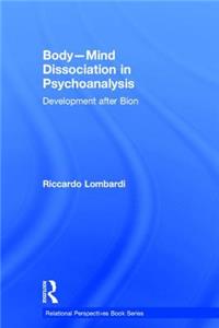 Body-Mind Dissociation in Psychoanalysis