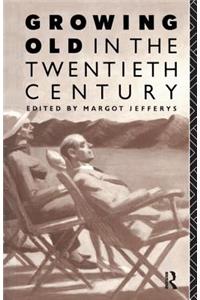 Growing Old in the Twentieth Century