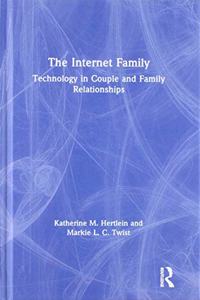 The Internet Family: Technology in Couple and Family Relationships