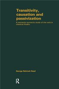 Transivity Causation & Passivization: A Semantic-Syntactic Study of the Verb in Classical Arabic.