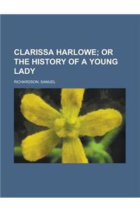 Clarissa Harlowe; Or the History of a Young Lady - Volume 1