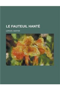 Le Fauteuil Hante