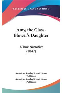 Amy, the Glass-Blower's Daughter