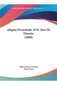 Alegato Presentado Al Sr. Juez de Distrito (1898)