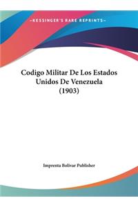 Codigo Militar de Los Estados Unidos de Venezuela (1903)