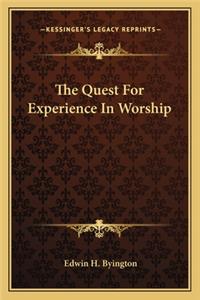 The Quest For Experience In Worship