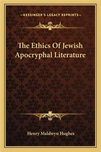 The Ethics Of Jewish Apocryphal Literature