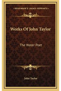 Works of John Taylor
