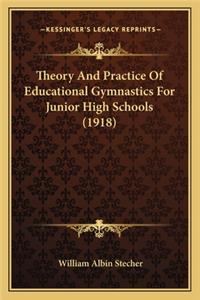 Theory And Practice Of Educational Gymnastics For Junior High Schools (1918)