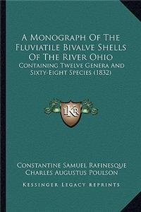 Monograph of the Fluviatile Bivalve Shells of the River Ohio